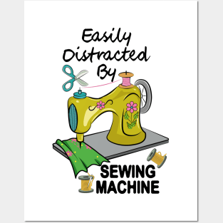 Easily Distracted By Sewing Machine Posters and Art